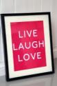 Live Laugh Love Print
