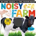 Noisy Farm - My First Touch and Feel Sound Book
