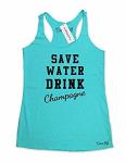 Save Water Drink Champagne - funny workout tank to