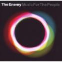 The Enemy : Music For The People