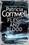 Patricia Cornwell - Flesh and Blood